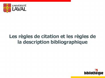 Les rgles de citation et les rgles de la description bibliographique
