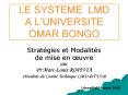 LE SYSTEME LMD A LUNIVERSITE OMAR BONGO PowerPoint PPT Presentation