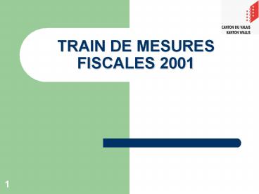 TRAIN DE MESURES FISCALES 2001