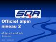 Officiel alpin niveau 2 PowerPoint PPT Presentation