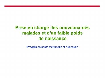 Prise en charge des nouveauxns malades et dun faible poids de naissance