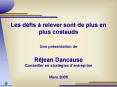 Les dfis relever sont de plus en plus costauds Une prsentation de Rjean Dancause Conseiller en strat PowerPoint PPT Presentation