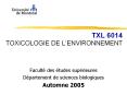 TXL 6014 TOXICOLOGIE DE L PowerPoint PPT Presentation