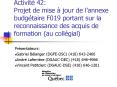 Activit 42: Projet de mise jour de lannexe budgtaire F019 portant sur la reconnaissance des acquis d PowerPoint PPT Presentation