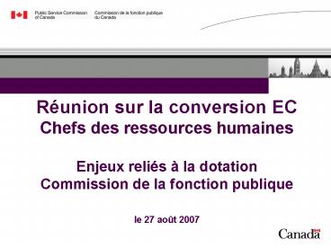 Runion sur la conversion EC Chefs des ressources humaines Enjeux relis la dotation Commission de la