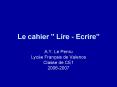 Le cahier " Lire Ecrire" PowerPoint PPT Presentation