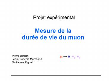 Mesure de la dure de vie du muon