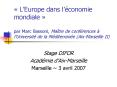 LEurope dans lconomie mondiale par Marc Bassoni, Matre de confrences lUniversit de la Mditerrane Aix PowerPoint PPT Presentation