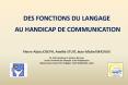 DES FONCTIONS DU LANGAGE AU HANDICAP DE COMMUNICATION PowerPoint PPT Presentation