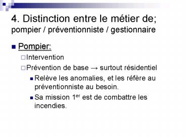 4' Distinction entre le mtier de pompier prventionniste gestionnaire