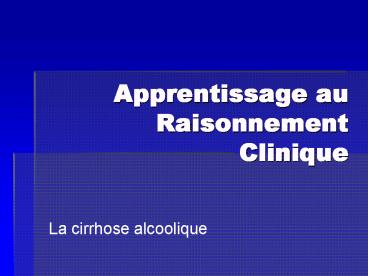 Apprentissage au Raisonnement Clinique