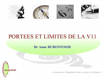 PORTEES ET LIMITES DE LA V11 Dr Anne BURONFOSSE