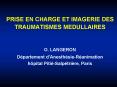 PRISE EN CHARGE ET IMAGERIE DES TRAUMATISMES MEDULLAIRES PowerPoint PPT Presentation