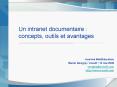 Un intranet documentaire : concepts, outils et avantages PowerPoint PPT Presentation