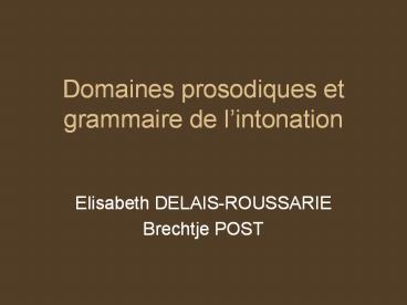 Domaines prosodiques et grammaire de l