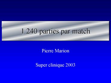 1 240 parties par match