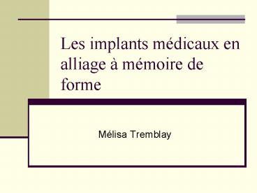 Les implants mdicaux en alliage mmoire de forme