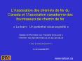 LAssociation des chemins de fer du Canada et lAssociation canadienne des fournisseurs de chemin de f PowerPoint PPT Presentation