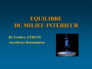 EQUILIBRE DU MILIEU INTERIEUR