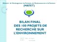 BILAN FINAL DES 100 PROJETS DE RECHERCHE SUR LENVIRONNEMENT PowerPoint PPT Presentation