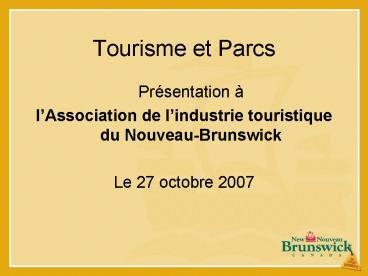 Tourisme et Parcs