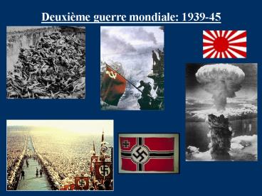 Deuxime guerre mondiale: 193945