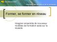 Former, se former en rseau PowerPoint PPT Presentation