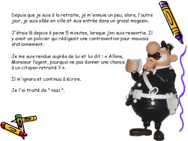 Depuis que je suis la retraite'