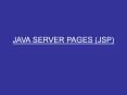 JAVA SERVER PAGES (JSP) PowerPoint PPT Presentation