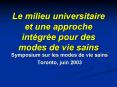Le milieu universitaire et une approche intgre pour des modes de vie sains PowerPoint PPT Presentation