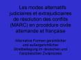 Les modes alternatifs judiciaires et extrajudiciaires de rsolution des conflits MARC en procdure civ PowerPoint PPT Presentation