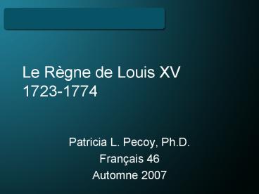 Le Rgne de Louis XV 17231774