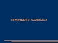 SYNDROMES TUMORAUX PowerPoint PPT Presentation