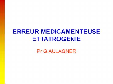 ERREUR MEDICAMENTEUSE ET IATROGENIE