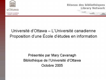 Universit dOttawa LUniversit canadienne Proposition dune cole dtudes en information