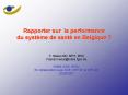 Rapporter sur la performance du systme de sant en Belgique PowerPoint PPT Presentation