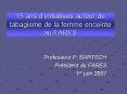 15 ans dinitiatives autour du tabagisme de la femme enceinte au FARES PowerPoint PPT Presentation