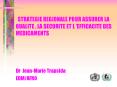 STRATEGIE REGIONALE POUR ASSURER LA QUALITE , LA SECURITE ET LEFFICACITE DES MEDICAMENTS Dr JeanMari PowerPoint PPT Presentation
