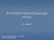 Formation Hirarchique des Halos