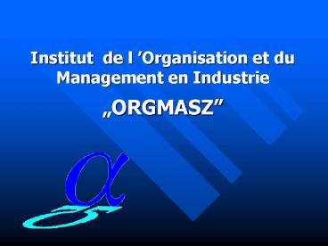 Institut de lOrganisation et du Management en Industrie