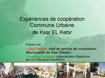 Expriences de coopration Commune Urbaine de Ksar EL Kebir