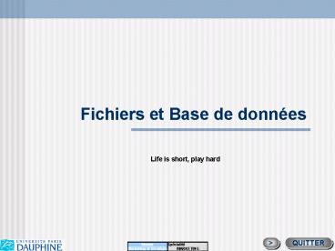 Fichiers et Base de donnes