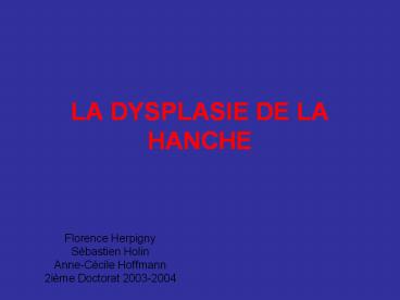 LA DYSPLASIE DE LA HANCHE