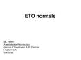 ETO normale PowerPoint PPT Presentation