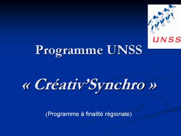 Programme UNSS CrativSynchro Programme finalit rgionale