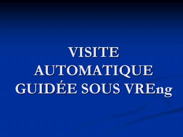 VISITE AUTOMATIQUE GUIDE SOUS VREng