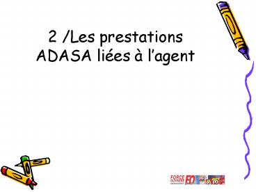 2 Les prestations ADASA lies lagent