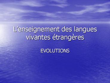Lenseignement des langues vivantes trangres