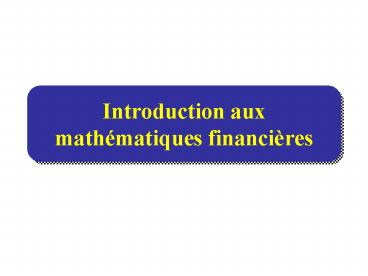 Introduction aux mathmatiques financires