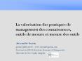 La%20valorisation%20des%20pratiques%20de%20management%20des%20connaissances,%20outils%20de%20mesure%20et%20mesure%20des%20outils PowerPoint PPT Presentation